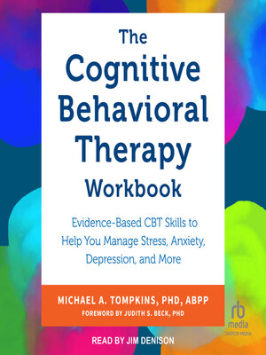 cover image of The Cognitive Behavioral Therapy Workbook